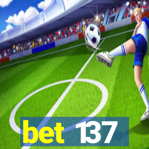 bet 137